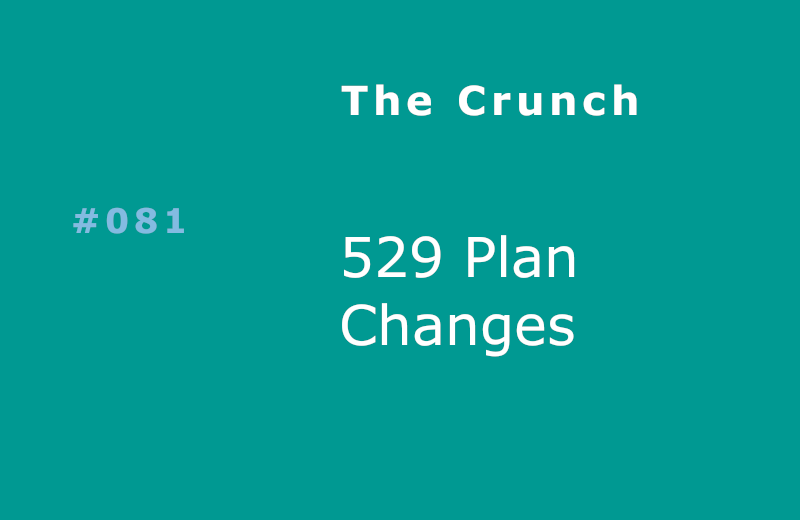 529 Plan Changes The Crunch 529 plan changes the crunch